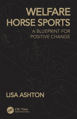 Welfare Horse Sports: A Blueprint for Positive Change - Lisa Ashton