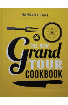 Coperta cărții 'The New Grand Tour Cookbook 2 - Hannah Grant'