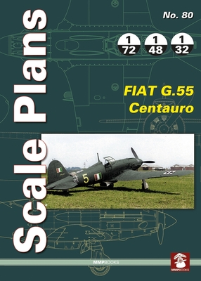 Fiat G.55 Centauro - Scale Plans 80 - Dariusz Karnas