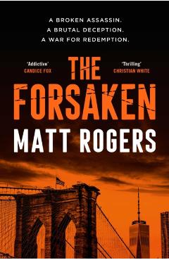 The Forsaken: A Top Ten Bestseller - Matt Rogers