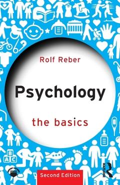 Psychology: The Basics - Rolf Reber