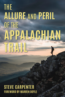 Coperta cărții 'The Allure and Peril of the Appalachian Trail - Steve Carpenter'