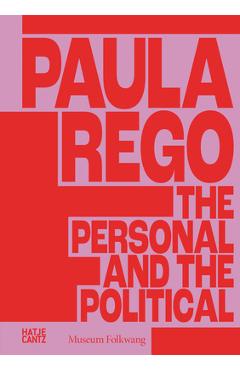 Coperta cărții 'Paula Rego: The Personal and the Political - Paula Rego'