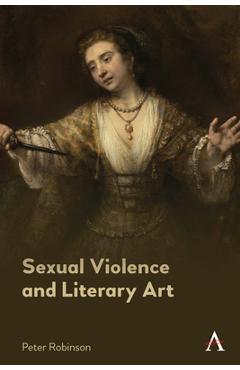 Coperta cărții 'Sexual Violence and Literary Art - Peter Robinson'