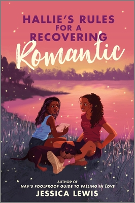 Coperta cărții 'Hallie's Rules for a Recovering Romantic - Jessica Lewis'