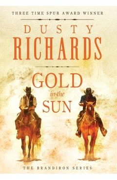 Coperta cărții 'Gold in the Sun - Dusty Richards'
