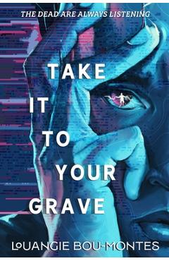 Coperta cărții 'Take It to Your Grave - Louangie Bou-montes'