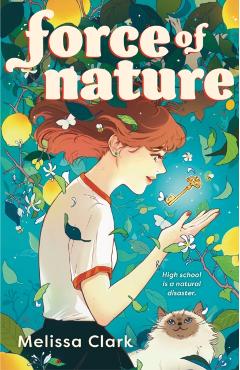 Coperta cărții 'Force of Nature - Melissa Clark'