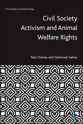 Civil Society Activism and Animal Welfare Rights - Paul Chaney