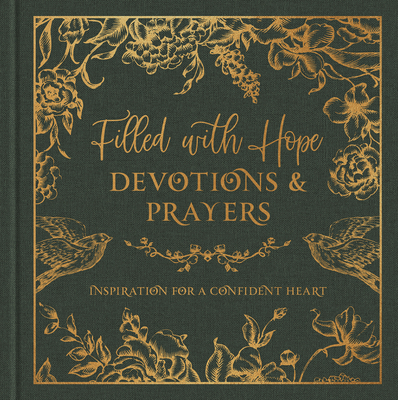 Filled with Hope Devotions and Prayers: Inspiration for a Confident Heart - Jessie Fioritto