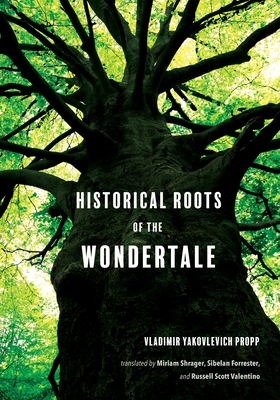 Historical Roots of the Wondertale - Vladimir Yakovlevich Propp