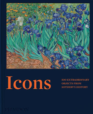 Icons: 100 Extraordinary Objects from Sotheby's History - 
