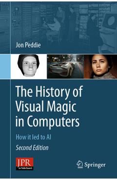 Coperta cărții 'The History of Visual Magic in Computers: How It Led to AI - Jon Peddie'