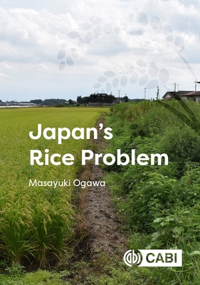 Japan's Rice Problem - Masayuki Ogawa