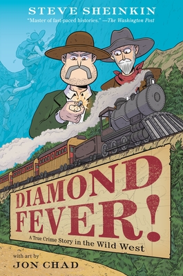 Coperta cărții 'Diamond Fever!: A True Crime Story in the Wild West - Steve Sheinkin'