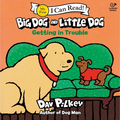 Coperta cărții 'Big Dog and Little Dog Getting in Trouble - Dav Pilkey'