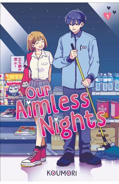 Coperta cărții 'Our Aimless Nights, Volume 1 -'