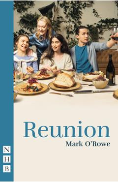 Reunion - Mark O'rowe
