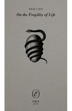 Poza produsului On the Fragility of Life - Nick Cave