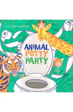 Coperta cărții 'Animal Potty Party: A Board Book for Toddlers - Liz Swenson'