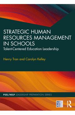 Coperta cărții 'Strategic Human Resources Management in Schools: Talent-Centered Education Leadership - Henry Tran'