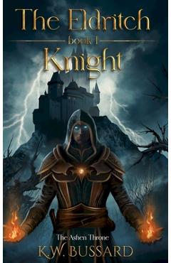 Coperta cărții 'The Eldritch Knight - K. W. Bussard'