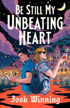Coperta cărții 'Be Still My Unbeating Heart - Josh Winning'