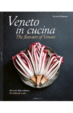 Coperta cărții 'Veneto in Cucina: The Flavours of Veneto - Luciana Sampogna'