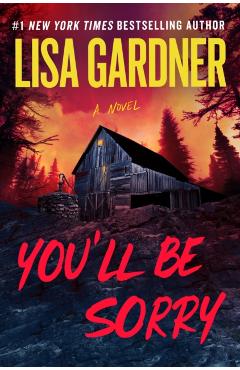 You'll Be Sorry - Lisa Gardner