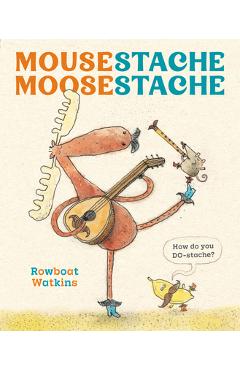 Coperta cărții 'Mousestache Moosestache - Rowboat Watkins'