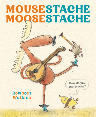 Coperta cărții 'Mousestache Moosestache - Rowboat Watkins'