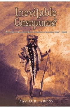 Coperta cărții 'Inevitable Consequences? - David R. Gross'
