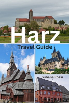 Harz Travel Guide - Suhana Rossi