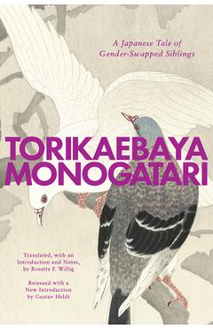 Coperta cărții 'Torikaebaya Monogatari: A Japanese Tale of Gender-Swapped Siblings - Rosette F. Willig'