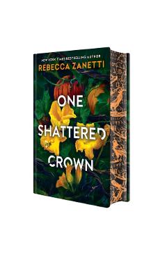 Coperta cărții 'One Shattered Crown: Deluxe Limited Edition - Rebecca Zanetti'
