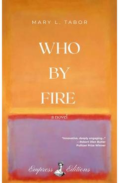 Coperta cărții 'Who by Fire - Maryl Tabor'