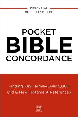 Coperta cărții 'Pocket Bible Concordance: Finding Key Terms---Over 5,000 Old and New Testament References -'