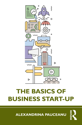 The Basics of Business Start-Up - Alexandrina Pauceanu