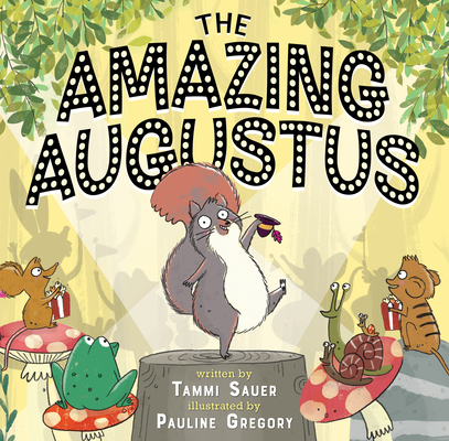 Coperta cărții 'The Amazing Augustus - Tammi Sauer'