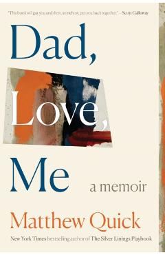 Coperta cărții 'Dad, Love, Me - Matthew Quick'