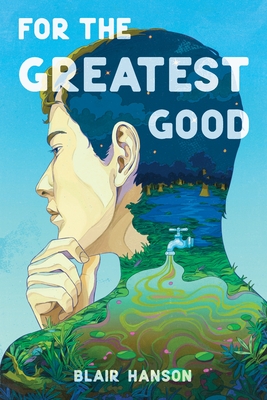 Coperta cărții 'For the Greatest Good - Blair Hanson'