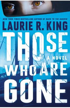 Those Who Are Gone - Laurie R. King