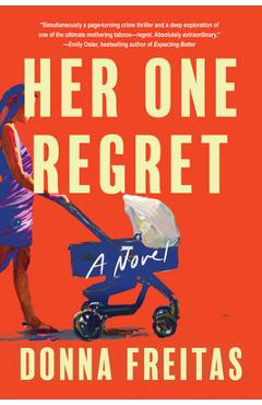 Coperta cărții 'Her One Regret - Donna Freitas'