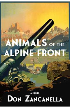 Poza produsului Animals of the Alpine Front - Don Zancanella