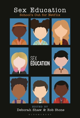 Sex Education: School's Out for Netflix - Deborah Shaw