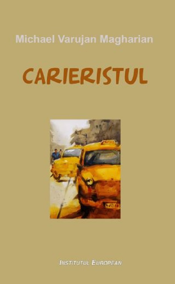 Carieristul - Michael Varujan Magharian