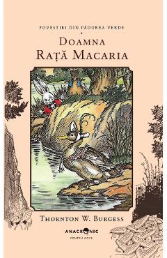 Poza produsului Doamna Rata Macaria. Seria Povestiri din Padurea Verde Vol.15 - Thornton W. Burgess