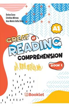 Coperta cărții 'Great at reading comprehension. Book 1 - Doina Cucu, Cristina Mircea, Ana-Maria Sofia Sima'