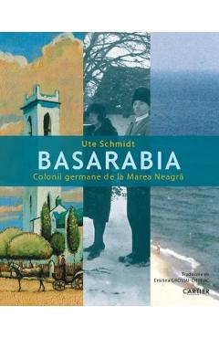 Poza produsului Basarabia. Colonii germane de la Marea Neagra - Ute Schmidt