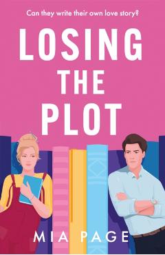 Coperta cărții 'Losing the Plot - Mia Page'